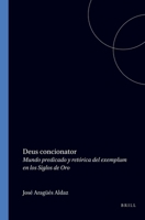 "Deus concionator."Mundo predicado y retórica del "exemplum" en los Siglos de Oro.(Portada Hispánica 5) 9042004657 Book Cover