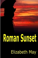 Roman Sunset 1430309377 Book Cover