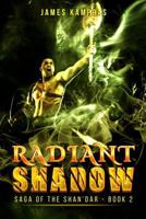 Radiant Shadow: Saga of the Shan'dar - Book 2 198041128X Book Cover