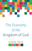 The Economy of the Kingdom of God 1666749613 Book Cover