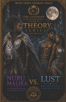 THE THEORY SERIES VOL. 7: Nuru Malika vs Lust B0H8J98XK8 Book Cover