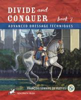 Divide and Conquer Book 2: Advanced Dressage Techniques 0933316941 Book Cover