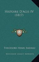 Histoire D'Agis IV (1817) 1160106266 Book Cover