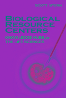 Biological Resource Centers: Knowledge Hubs for the Life Sciences 0815781490 Book Cover