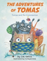 The Adventures of Tomas: Tomas and the Coronavirus 1098354443 Book Cover