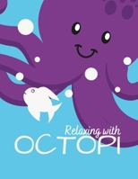 Relaxing with Octopi: An Underwater Adventure in Stress-Relieving Colouring B0BZFJ4CRD Book Cover