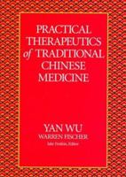 Practical Therapeutics of Traditional Chinese Medicine (Paradigm Title) 0912111399 Book Cover