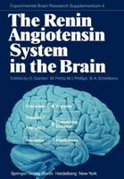 The Renin Angiotensin System In The Brain: A Model For The Synthesis Of Peptides In The Brain 3642464580 Book Cover