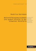 Weiterbildungsmaßnahmen Und Andere Anreize in Der Schweizer Hotellerie 389975624X Book Cover