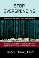 Stop Overspending: Why Most People Can't Save Money 1087928362 Book Cover