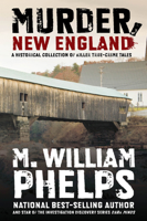 Murder, New England: A Historical Collection of Killer True-Crime Tales 0762778431 Book Cover