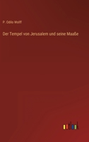 Der Tempel Von Jerusalem Und Seine Maasse 3846045454 Book Cover