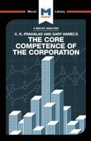 An Analysis of C.K. Prahalad and Gary Hamel's The Core Competence of the Corporation 1912127121 Book Cover