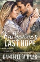 Katherine's Last Hope (Safe Haven Women's Shelter) B0G15FXFNZ Book Cover