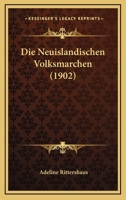Die Neuisl�ndischen Volksm�rchen: Ein Beitrag Zur Vergleichenden M�rchenforschung (Classic Reprint) 3843026750 Book Cover