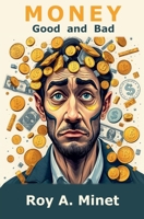 Money -- Good and Bad B0FBFZN32Z Book Cover