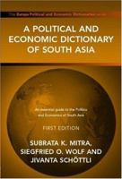 A Political and Economic Dictionary of South Asia 185743210X Book Cover