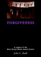 Forgiveness: A Legacy of the West Nickel Mines Amish School 0836193733 Book Cover