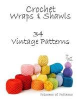 Crochet Wraps & Shawls: 34 Vintage Patterns 1517213606 Book Cover