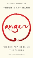 Anger: Wisdom for Cooling the Flames 1573229377 Book Cover