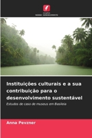 Instituições culturais e a sua contribuição para o desenvolvimento sustentável (Portuguese Edition) 6202369302 Book Cover