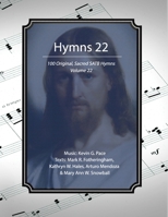 Hymns 22: 100 Original, Sacred SATB Hymns B0HKLBVYC5 Book Cover