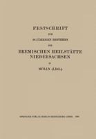 Festschrift Zum 10 Jahrigen Bestehen Der Bremischen Heilstatte Niedersachsen in Molln (Lbg.) 3662272520 Book Cover