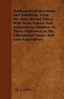 Mathematical Questions with thier Solutions, from the.. 0469127880 Book Cover