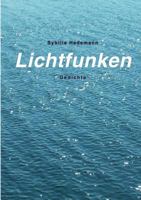 Lichtfunken: Gedichte 3839152240 Book Cover