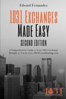 1031 Exchanges Made Easy 1728658063 Book Cover