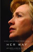 Her Way: The Hopes and Ambitions of Hillary Rodham Clinton 0316017434 Book Cover