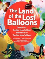 The Land of the Lost Balloons 1453506063 Book Cover