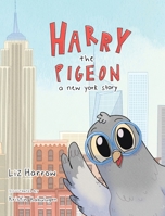 Harry the Pigeon: A New York Story B0FMH1GSJL Book Cover