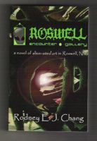 Roswell Encounter Gallery: A Novel Of Alien-ated Art In Roswell 0979480302 Book Cover