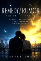 Remedy / Rumor Has It (A Novel): Gemini and Claude's Love Story in Two Accounts B0H7Q9H5Q1 Book Cover