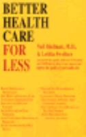Better Health Care for Less 0781801222 Book Cover