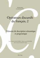 Opérateurs Discursifs Du Français, 2: Eléments de Description Sémantique Et Pragmatique 3034332858 Book Cover