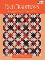 Rich Traditions: Scrap Quilts to Paper Piece 1564774252 Book Cover