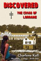 Discovered - The Cross of Lorraine 1475176333 Book Cover
