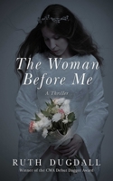 The Woman Before Me 1611458358 Book Cover
