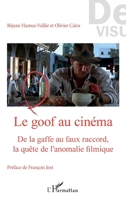 Le goof au cinéma: De la gaffe au faux raccord, la quête de l'anomalie filmique (de Visu) (French Edition) 2343197989 Book Cover