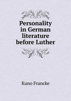 Personality in German Literature Before Luther 0530882515 Book Cover