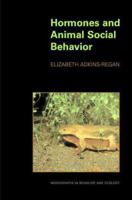 Hormones and Animal Social Behavior (Monographs in Behavior and Ecology) 0691092478 Book Cover
