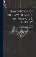 Hand-Book of the Law of Sales, by Francis B. Tiffany 1020721448 Book Cover