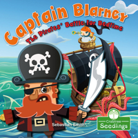 Captain Blarney: The Pirates' Battle for Bedtime: The Pirates' Battle for Bedtime 1427129304 Book Cover