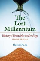 The Lost Millennium: History’s Timetables under Siege 1421402874 Book Cover