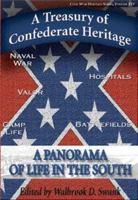 A Treasury of Confederate Heritage: A Panorama of Life in the South (Civil War Heritage Series, V. 14) 1572493518 Book Cover