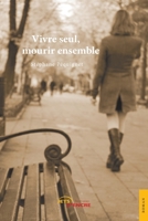 Vivre seul, mourir ensemble (French Edition) 2354853300 Book Cover