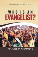 Who Is An Evangelist? 1694801586 Book Cover