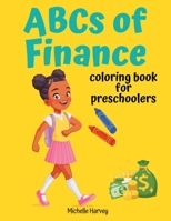 ABC's of Finance: Coloring Book for Preschoolers B0CDFCZ6LZ Book Cover